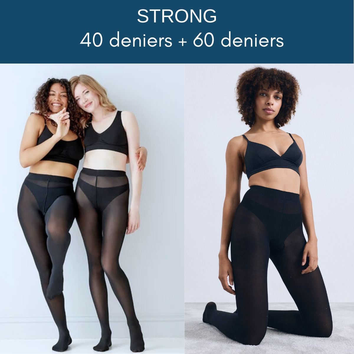 PACK STRONG : (40 DENIERS + 60 DENIERS)