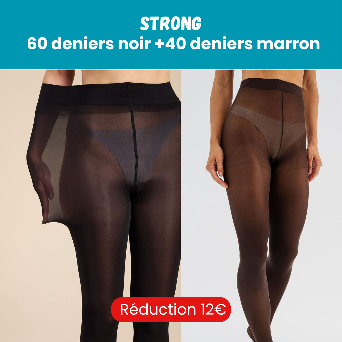PACK STRONG : (60 DENIERS NOIR+ 40 DENIERS MARRON)